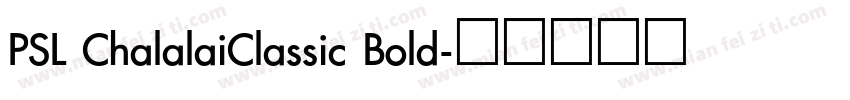 PSL ChalalaiClassic Bold字体转换